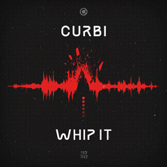 Curbi - Whip It