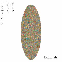 Extrafish - Schweigen Gegen Geld