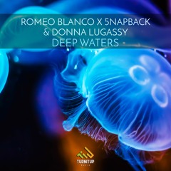 Romeo Blanco & 5napback ft. Donna Lugassy - Deep Waters