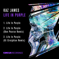 Kaz James - Life In Purple  (Original Mix) [Circus Recordings]