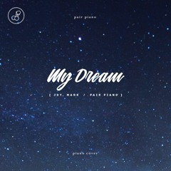[오늘의 탐정 OST Part 6] 조이 (JOY), 마크 (MARK) - 나라는 꿈 (My Dream) Piano Cover 피아노 커버