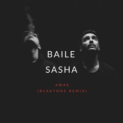 FREE DOWNLOAD: BAILE x Sasha — Amae (blaktone Remix)