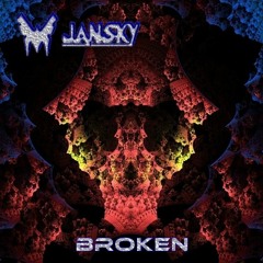 Broken - Jansky Official