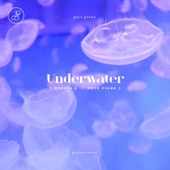 몬스타엑스 (MONSTA X) - Underwater (언더워터) Piano Cover 피아노 커버