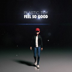 Feel So Good (Original Mix)