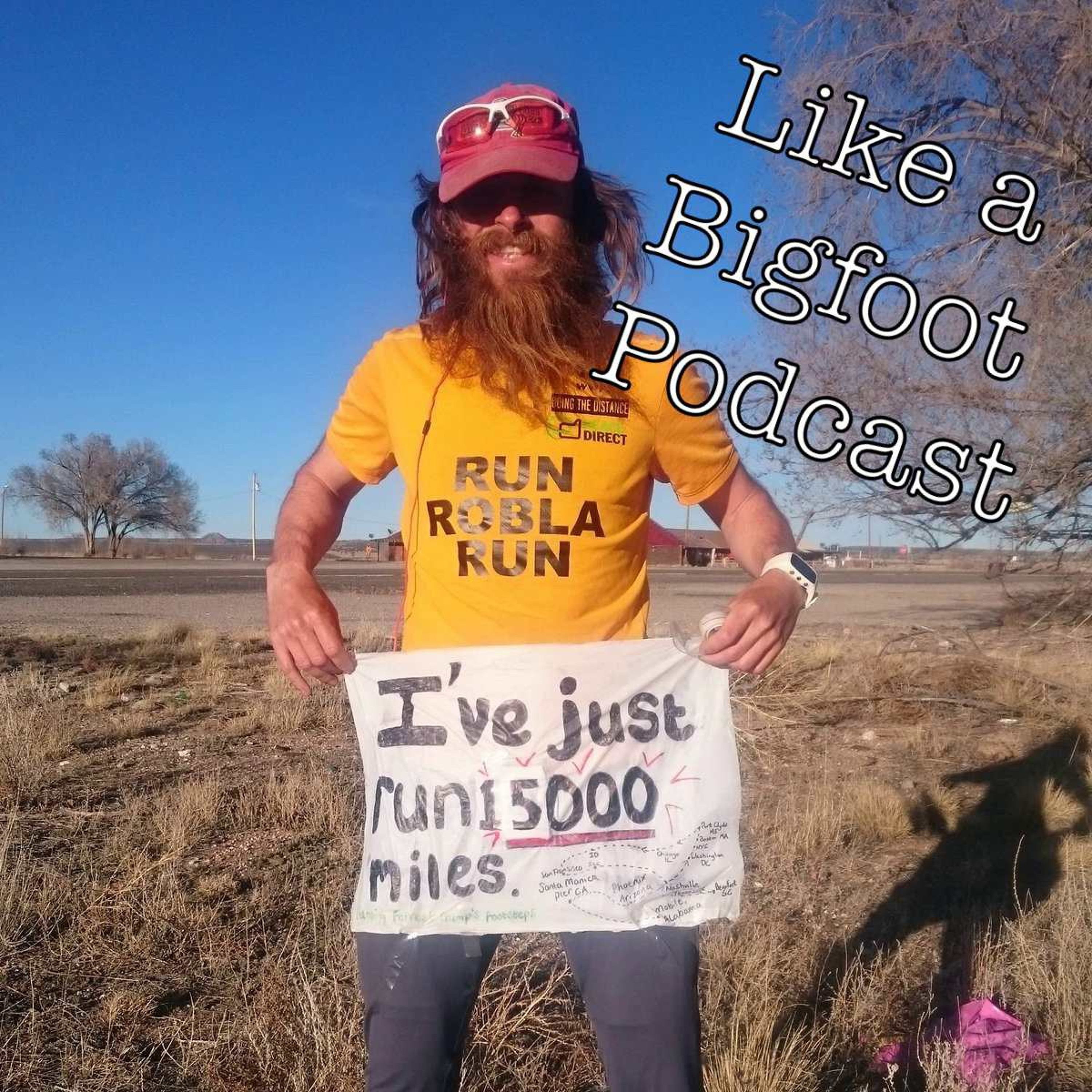 #117: Rob Pope -- The Real Life Forrest Gump, Running 15,000+ Miles Across America 5 Times episode artwork