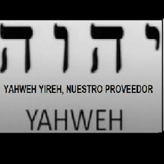 YAHWEH YIREH, NUESTRO PROVEEDOR