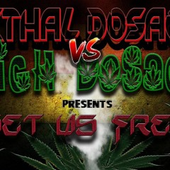 CIVILIZED EVIL VS LETHAL DOSAGE VS HIGH DOSAGE - SET US FREE Master1