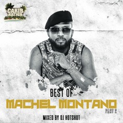 Best Of Machel Montano Pt.2 (Mixed By DJ Hotshot)