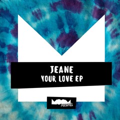 Jeane - Your Love (Original Mix)| Moom Records