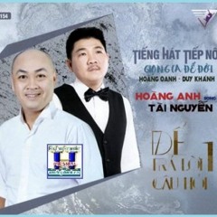 Để Trả Lời Một Câu Hỏi - Hoàng Anh ft Tài Nguyễn