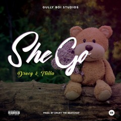 dRuey & Trilla - She Go