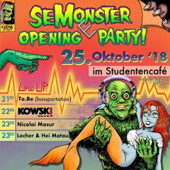 SeMonster Opening @ Studentencafe