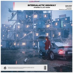 Interrex X Last Ronin - Intergalactic Highway (OUT NOW)