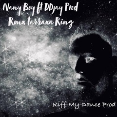 Nany Boy Ft DDjay Prod Rmx Tarraxa Ring