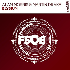 Alan Morris & Martin Drake - Elysium [FSOE]