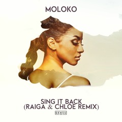 MOLOKO - Sing It Back (RAIGA & CHLOE REMIX)