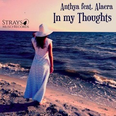 Anthya feat. Alaera - In My Thoughts