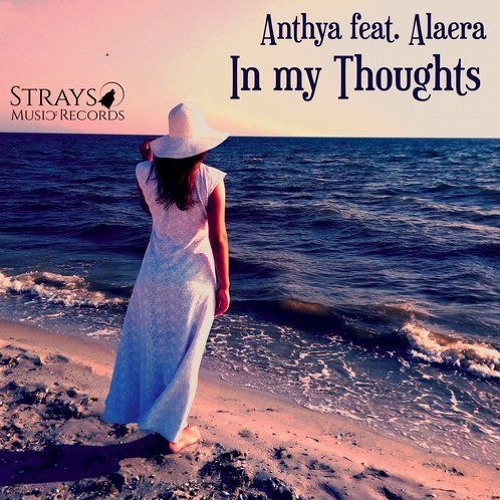 Anthya feat. Alaera - In My Thoughts