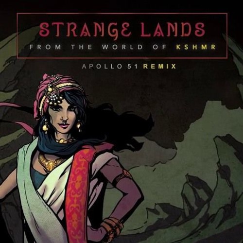 KSHMR - Strange Lands - T Chef Ft KCV Fix
