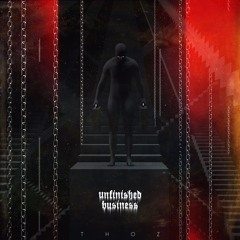 Thoz - Unfinished Business