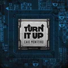Caio Monteiro - Turn It Up