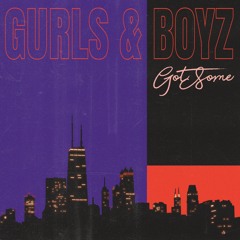 GotSome - Gurls & Boyz