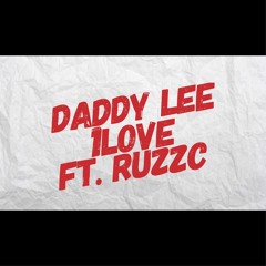 [Official Audio] 1LOVE - Daddy Lee x RuzzC