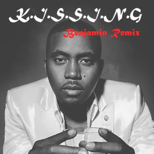 Nas - K.I.S.S.I.N.G (Benjamin Remix)