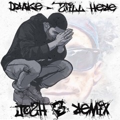 Drake - Still Here (JoSh B RemiX)