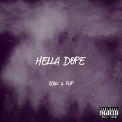 Hella Dope Ft. Flip (Prod. BlackMayo & Hunter McNeeley)