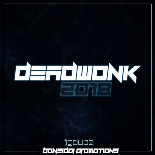JG Dubz - Dead Wonk 2018 [FREE DOWNLOAD]