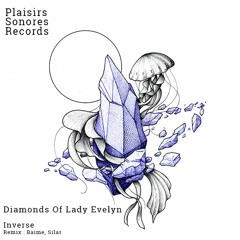 Inverse - Diamonds Of Lady Evelyn (Original Mix)