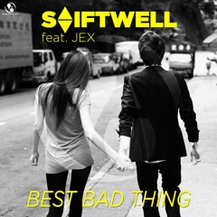 Shiftwell - Best Bad Thing Feat. Jex (Radio Edit)