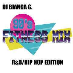 90S Fitness MIx (R&B/Hip Hop Edition)