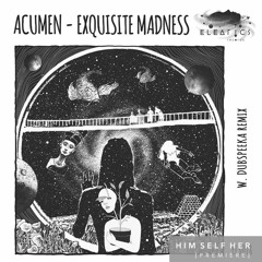 HSH_PREMIERE: Acumen - Exquisite Madness (Dubspeeka Remix) [Eleatics Records]