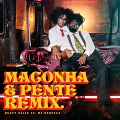 Maconha e Pente Remix ft MC Rebecca