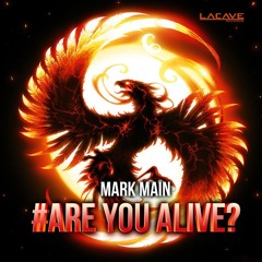 Mark Main - Are You Alive (Original)