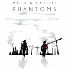 Voia & Kabuki - Phantoms