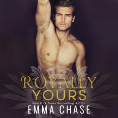 Royally Yours by Emma Chase, Narrated by Shane East and Andi Arndt