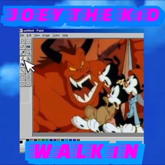 Walk In- Joey The Kid