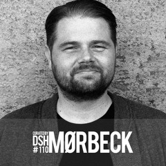 Curated by DSH #110: Mørbeck