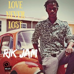 Rik Jam -  Love Never Lost