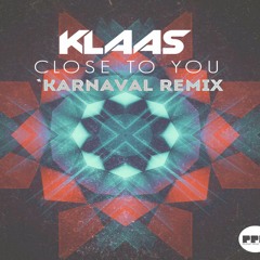 Klaas - Close To You (`Karnaval remix)