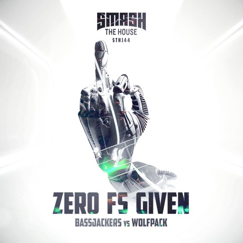 Bassjackers Vs Wolfpack - Zero Fs Given