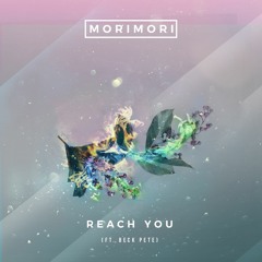 Reach You (ft. Beck Pete)