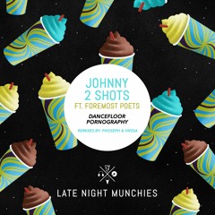 Johnny 2 Shots - Dancefloor Pornography (Feat. Foremost Poets) (Original Mix)