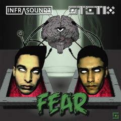 Infrasoundz & STETIX - FEAR