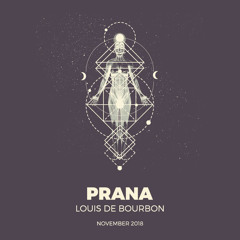 Prana - #01 - Louis de Bourbon & Missfeat