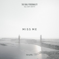 The Dual Personality - Miss Me Feat. Emy Smith